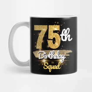 75th Birthday Squad Mug